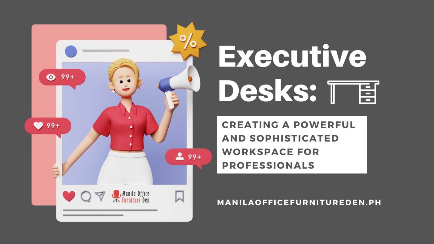 Executive Desks Creating a Powerful and Sophisticated Workspace for Professionals